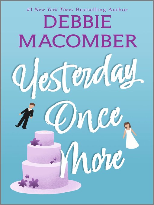 Title details for Yesterday Once More by Debbie Macomber - Available